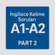 A1-A2 LEVEL 100 İNGİLİZCE KELİME SORU CEVAP (4 ŞIKLI)(PART 2/10)